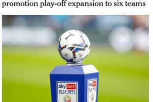 6隊爭1個名額！TA：英冠考慮增設一輪升級附加賽 參賽隊擴軍至6支